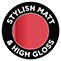 Stylish Matt and High Gloss