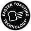 Faster Toasting Technology 