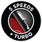 5 Speeds Turbo