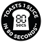 Toasts 1 slice in 80 Seconds