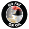 No fat or oil 