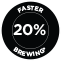 Up to 20% faster brewing