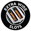 Extra Wide Slots